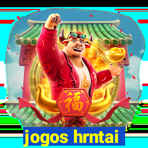 jogos hrntai